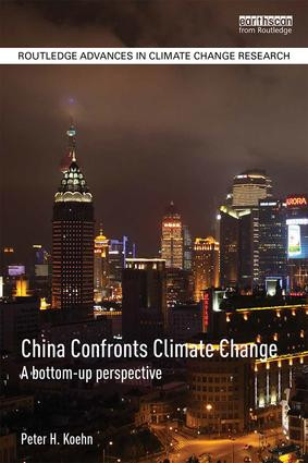 China Confronts Climate Change (A bottom-up perspective) by Peter Koehn, 9781138942097