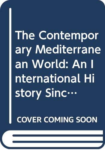 The Contemporary Mediterranean World (An International History since 1945) by Effie Pedaliu, 9780415158077
