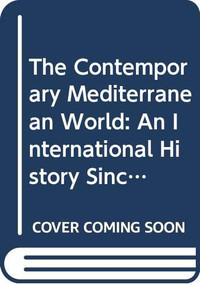 The Contemporary Mediterranean World (An International History since 1945) by Effie Pedaliu, 9780415158077