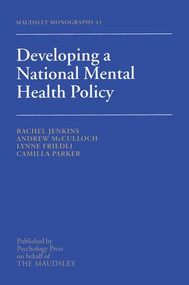 Developing a National Mental Health Policy - 9781138871953 by Lynne Friedli, Rachel Jenkins, Andrew McCulloch, Camilla Parker, 9781138871953