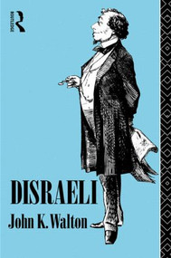 Disraeli - 9780415000598 by John K. Walton, 9780415000598