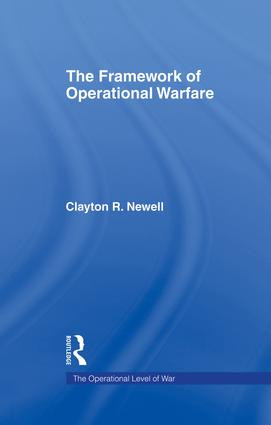 The Framework of Operational Warfare by Clayton Newell, 9781138868168