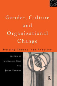 Gender, Culture and Organizational Change (Putting Theory into Practice) by Catherine Itzen, Janet Newman, 9781138867505