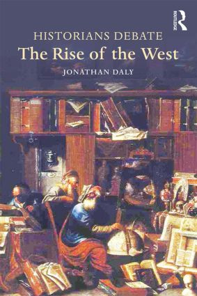 Historians Debate the Rise of the West by Jonathan Daly, 9781138774810