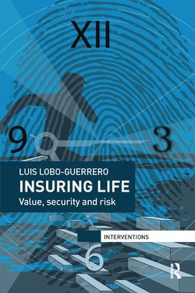 Insuring Life (Value, Security and Risk) by Luis Lobo-Guerrero, 9781138729285