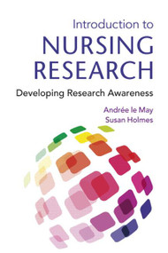 Introduction To Nursing Research (Developing Research Awareness) by Andree le May, Susan Holmes, 9781444119909