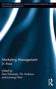 Marketing Management in Asia. by Stanley Paliwoda, Tim Andrews, Junsong Chen, 9781138959781