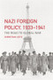 Nazi Foreign Policy, 1933-1941 (The Road to Global War) by Christian Leitz, 9780415862554