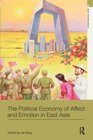 The Political Economy of Affect and Emotion in East Asia - 9781138629264 by Jie Yang, 9781138629264