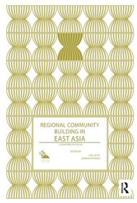 Regional Community Building in East Asia (Countries in Focus) - 9781138604643 by Lee Lai To, Zarina Othman, 9781138604643