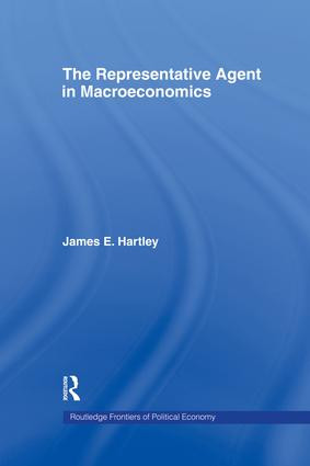 The Representative Agent in Macroeconomics by James E Hartley, James E. Hartley, 9781138866126