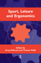 Sport, Leisure and Ergonomics by Greg Atkinson, Thomas Reilly, 9781138880498