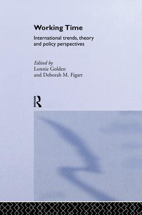 Working Time (International Trends, Theory and Policy Perspectives) by Deborah M. Figart, Lonnie Golden, 9781138865945