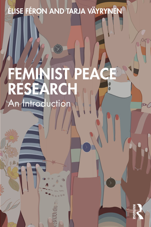 Feminist Peace Research (An Introduction) by Élise Féron, Tarja Väyrynen, 9781032201511