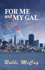 For Me and My Gal by Robbi McCoy, 9781594932281