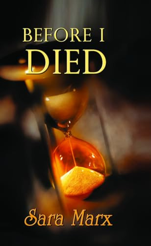 Before I Died by Sara Marx, 9781594932502