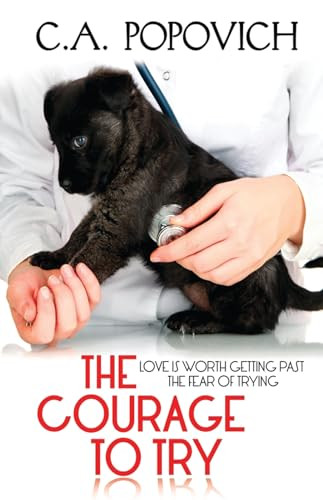 The Courage to Try by C.A. Popovich, 9781626395282