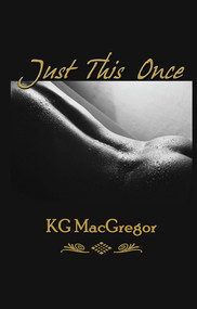 Just This Once by KG MacGregor, 9781594930874
