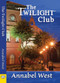 The Twilight Club by Annabel West, 9781594932571