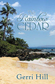 The Rainbow Cedar by Gerri Hill, 9781594931246