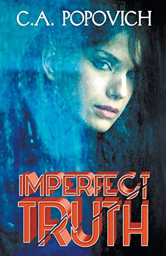 Imperfect Truth by C.A. Popovich, 9781626397873