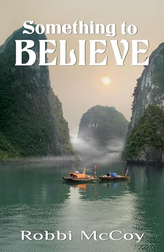 Something to Believe by Robbi Mccoy, 9781594932144