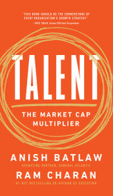 Talent (The Market Cap Multiplier) by Ram Charan, Anish Batlaw, 9781646870776