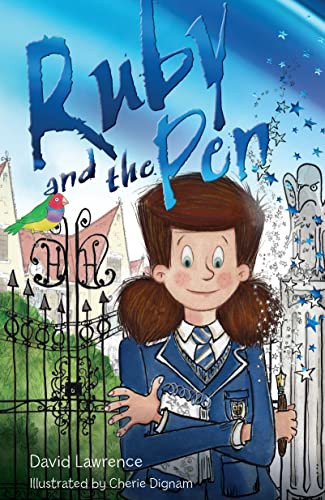 Ruby and the Pen by David Lawrence, Cherie Dignam, 9781922539380