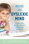 Inside the Dyslexic Mind (A resource for parents, teachers and dyslexics themselves) by Laughton King, 9781922539427