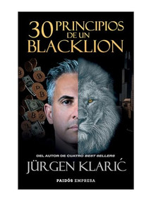 30 Principios de un BlackLion / 30 Principles of a BlackLion (Spanish Edition) by Jürgen Klaric, 9786075694139
