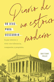 Diario de un estoico moderno (Journal like a stoic Spanish Edition) by Brittany Polat, Betty Trabal, 9788417963842