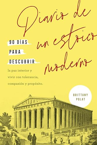 Diario de un estoico moderno (Journal like a stoic Spanish Edition) by Brittany Polat, Betty Trabal, 9788417963842
