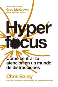Hyperfocus (Hyperfocus Spanish Edition) by Chris Bailey, Genís Monrabà, 9788417963835