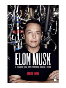 Elon Musk (El empresario que anticipa el futuro) (Spanish Edition) by Ashlee Vance, 9786075693798