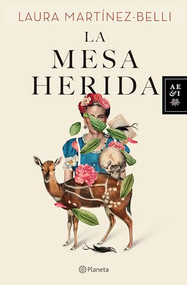 La mesa herida (Spanish Edition) by Laura Martínez-Belli, 9786073906036