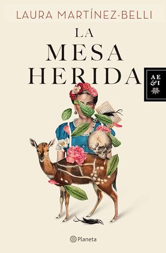 La mesa herida (Spanish Edition) by Laura Martínez-Belli, 9786073906036