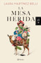 La mesa herida (Spanish Edition) by Laura Martínez-Belli, 9786073906036