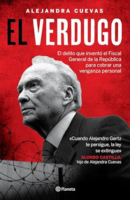 El verdugo (Spanish Edition) by Alejandra Cuevas, 9786073901055