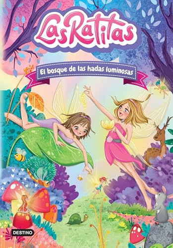 Las Ratitas 8. El bosque de las hadas luminosas (Spanish Edition) by Las Ratitas, 9786073905503