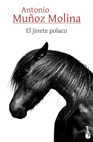 El jinete polaco (Spanish Edition) by Antonio Muñoz Molina, 9786073904582