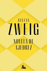 Novela de ajedrez (Prólogo de David Fontanals) (Spanish Edition) by Stefan Zweig, 9786073904469