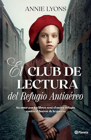 El Club de Lectura del Refugio Antiaéreo (Spanish Edition) by Annie Lyons, 9786073906760