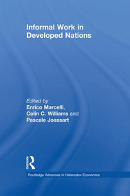 Informal Work in Developed Nations by Enrico Marcelli, Colin C. Williams, Pascale Joassart, 9781138804937
