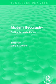 Modern Geography (An Encylopaedic Survey) by Gary S. Dunbar, 9781138652538