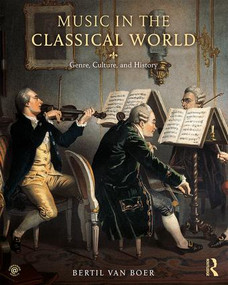Music in the Classical World (Genre, Culture, and History) by Bertil van Boer, 9781138503847