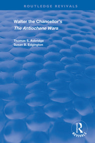 Walter the Chancellor's The Antiochene Wars (A Translation and Commentary) - 9781138362208 by Susan B. Edgington, Thomas S. Asbridge, 9781138362208
