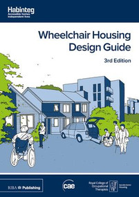 Wheelchair Housing Design Guide by Centre For Accessible Environments (Cae), 9781859468289