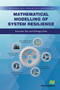 Mathematical Modelling of System Resilience by Kanchan Das, Mangey Ram, 9788770229685