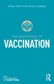 The Psychology of Vaccination by Olivier Klein, Vincent Yzerbyt, 9781032665405