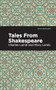 Tales From Shakespeare - 9798888970300 by Charles and Mary Lamb, Mint Editions, 9798888970300